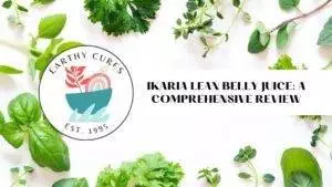 Ikaria Lean Belly Juice: A Comprehensive Review